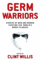 Germ Warriors: Stories of the Men and Women Fighting the World's Worst Plagues (Adrenaline Series) артикул 5086a.
