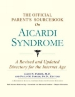 The Official Parent's Sourcebook on Aicardi Syndrome: A Directory for the Internet Age артикул 5106a.