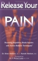Release Your Pain: Resolving Repetitive Strain Injuries with Active Release Techniques артикул 5135a.