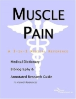 Muscle Pain: A Medical Dictionary, Bibliography, And Annotated Research Guide To Internet References артикул 5160a.