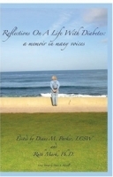 Reflections On A Life With Diabetes: A Memoir In Many Voices артикул 5166a.