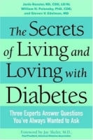 The Secrets of Living and Loving with Diabetes: Three Experts Answer Questions You've Always Wanted to Ask артикул 5182a.