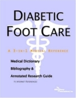 Diabetic Foot Care: A Medical Dictionary, Bibliography, And Annotated Research Guide To Internet References артикул 5190a.