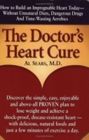 The Doctor's Heart Cure, Beyond the Modern Myths of Diet and Exercise: The Clinically-Proven Plan of Breakthrough Health Secrets That Helps You Build a Powerful, Disease-Free Heart артикул 5228a.