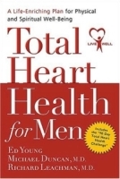 Total Heart Health for Men : A Life-Enriching Plan for Physical & Spiritual Well-Being артикул 5229a.