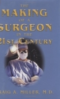 The Making of a Surgeon in the 21st Century артикул 5234a.