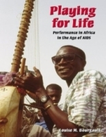 Playing for Life: Performance in Africa in the Age of AIDS артикул 5275a.