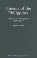 Cinema of the Philippines: A History and Filmography, 1897-2005 артикул 5283a.